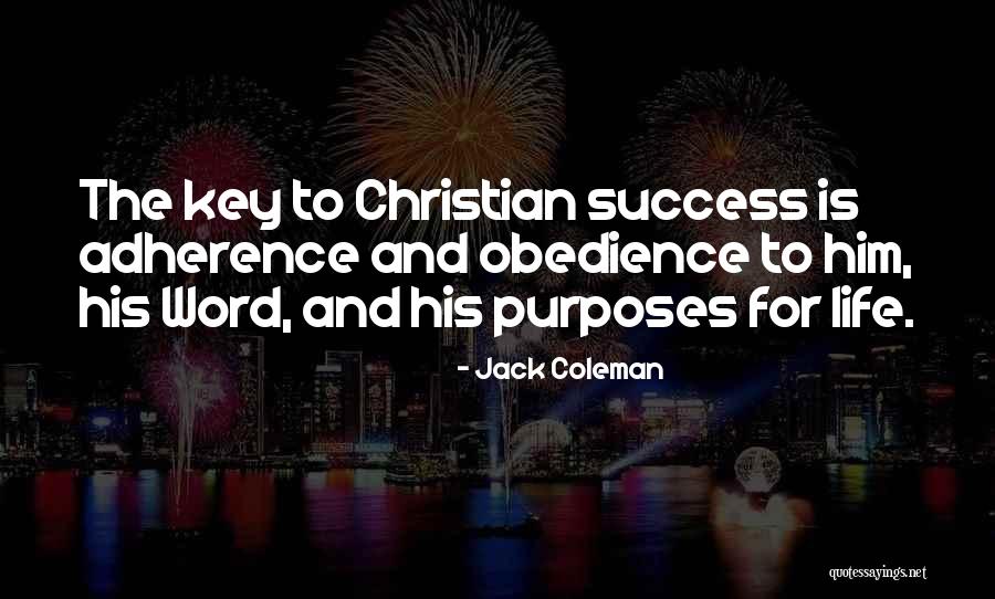 Life And Obedience Quotes By Jack Coleman Life And Obedience Quotes By Jack Coleman