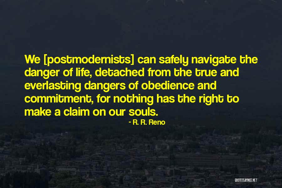 Life And Obedience Quotes By R. R. Reno Life And Obedience Quotes By R. R. Reno