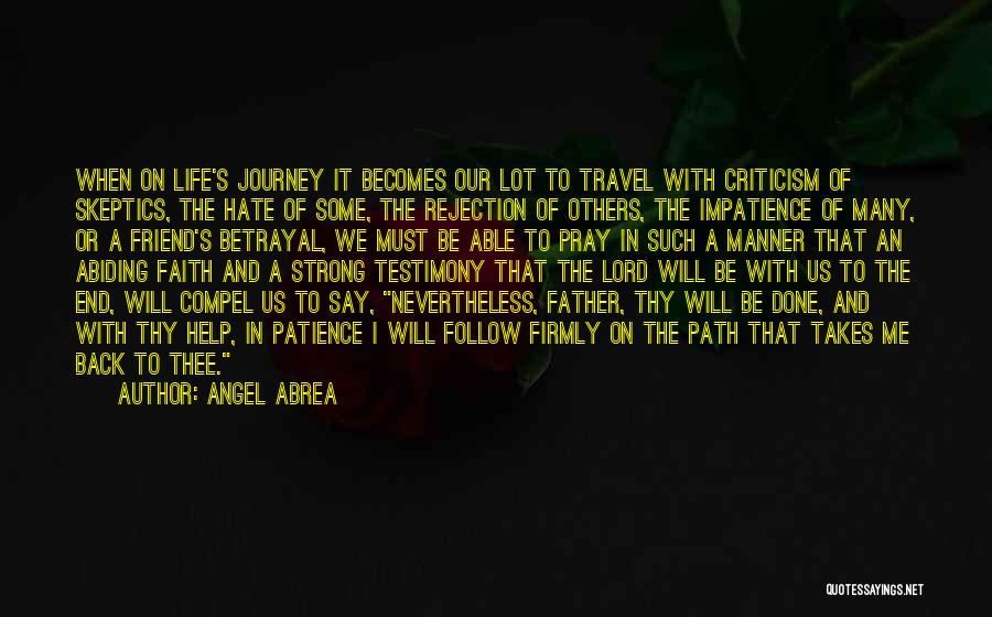 Life And Our Journey Quotes By Angel Abrea