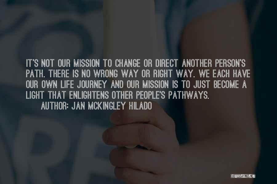 Life And Our Journey Quotes By Jan Mckingley Hilado