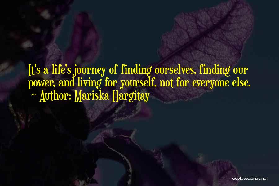 Life And Our Journey Quotes By Mariska Hargitay