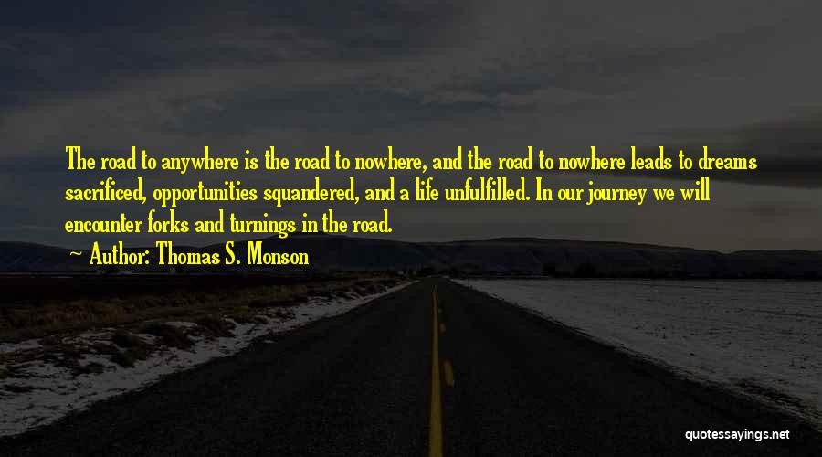 Life And Our Journey Quotes By Thomas S. Monson