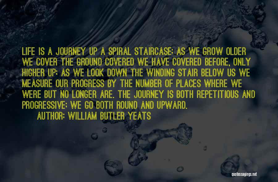 Life And Our Journey Quotes By William Butler Yeats