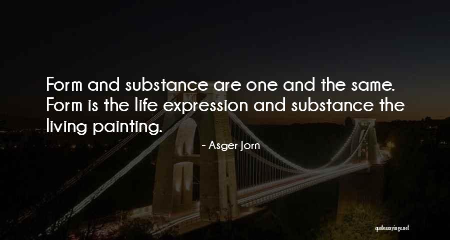 Life And Painting Quotes By Asger Jorn Life And Painting Quotes By Asger Jorn