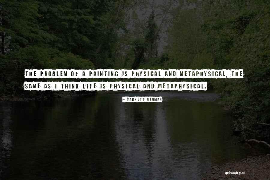 Life And Painting Quotes By Barnett Newman Life And Painting Quotes By Barnett Newman