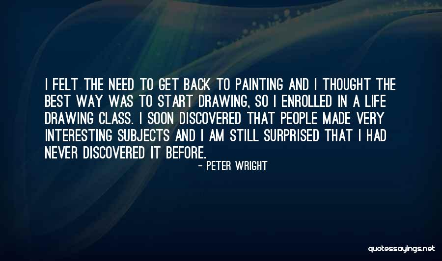 Life And Painting Quotes By Peter Wright Life And Painting Quotes By Peter Wright