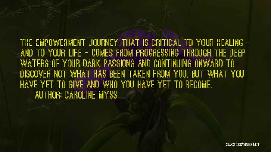 Life And Passion Quotes By Caroline Myss