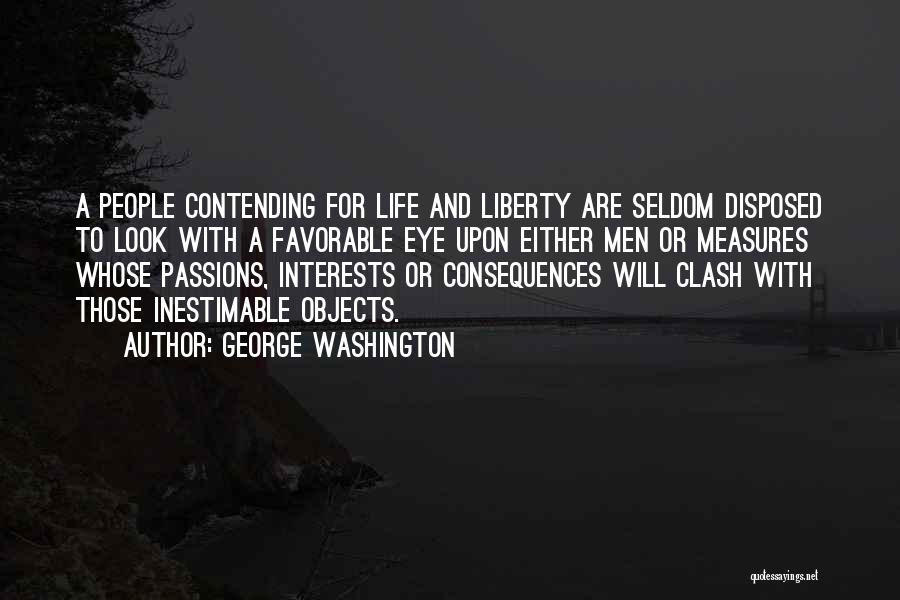 Life And Passion Quotes By George Washington