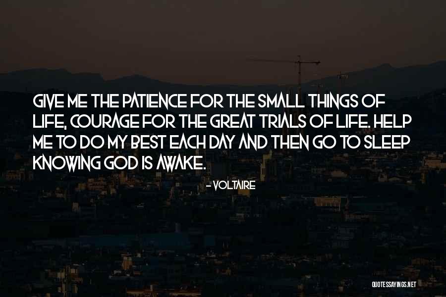 Life And Patience Quotes By Voltaire Life And Patience Quotes By Voltaire