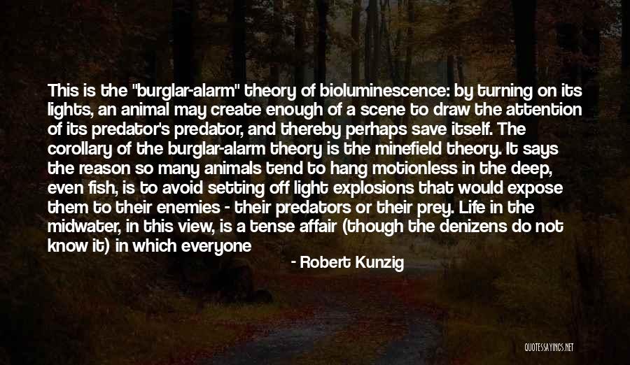 Life And Predators Quotes By Robert Kunzig Life And Predators Quotes By Robert Kunzig