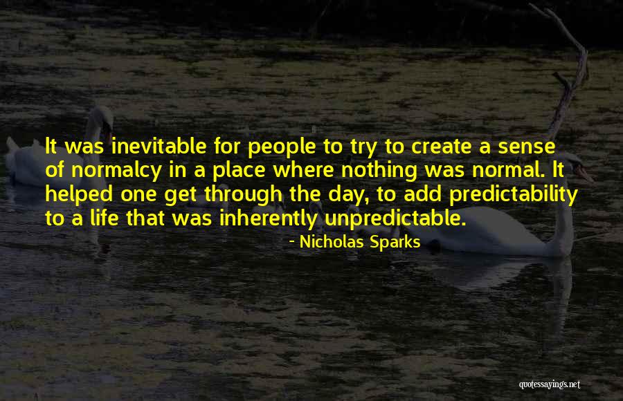 Life And Predictability Quotes By Nicholas Sparks Life And Predictability Quotes By Nicholas Sparks