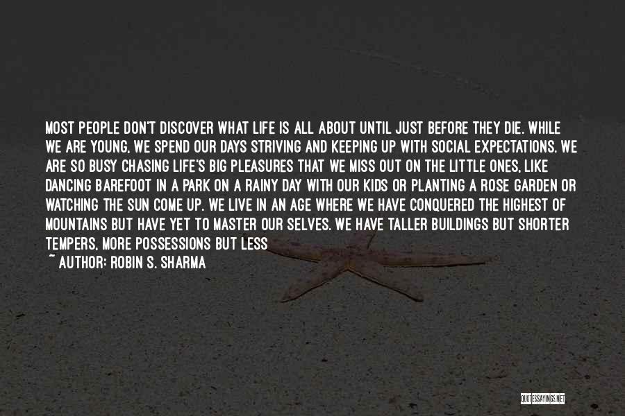 Life And Rainy Days Quotes By Robin S. Sharma