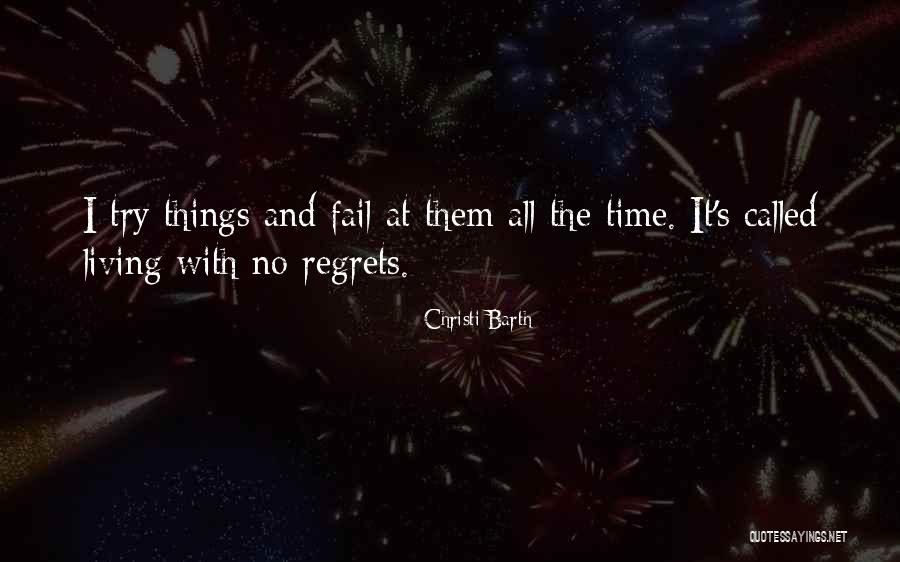 Life And Regrets Quotes By Christi Barth Life And Regrets Quotes By Christi Barth