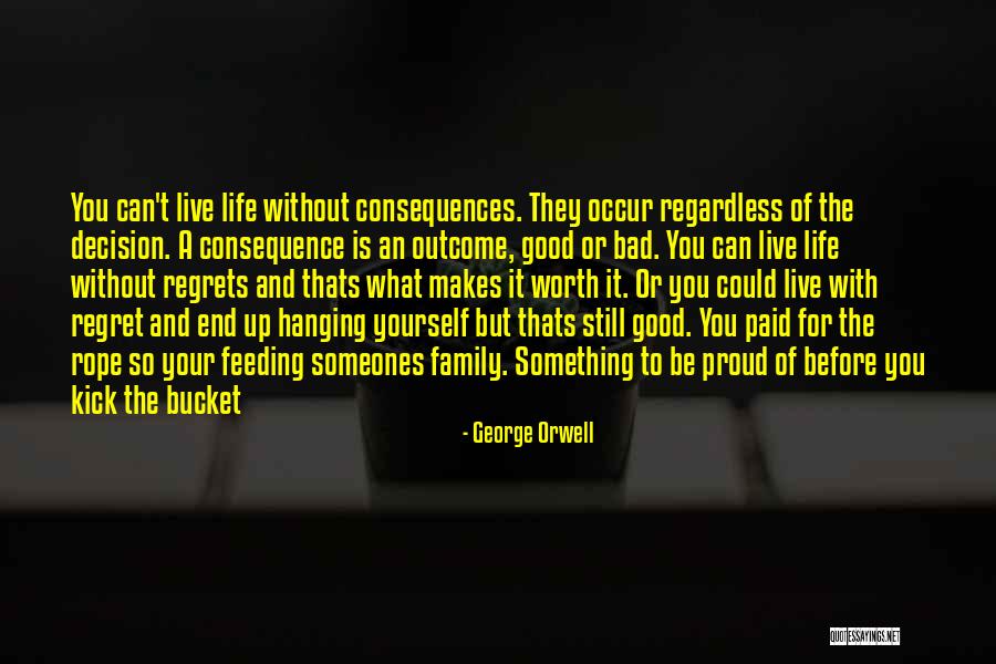 Life And Regrets Quotes By George Orwell Life And Regrets Quotes By George Orwell