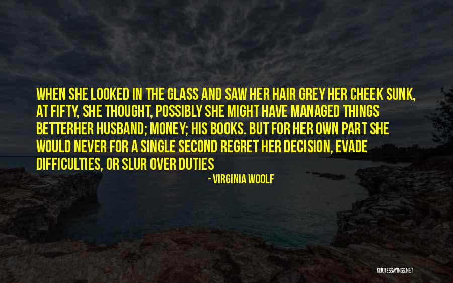 Life And Regrets Quotes By Virginia Woolf Life And Regrets Quotes By Virginia Woolf