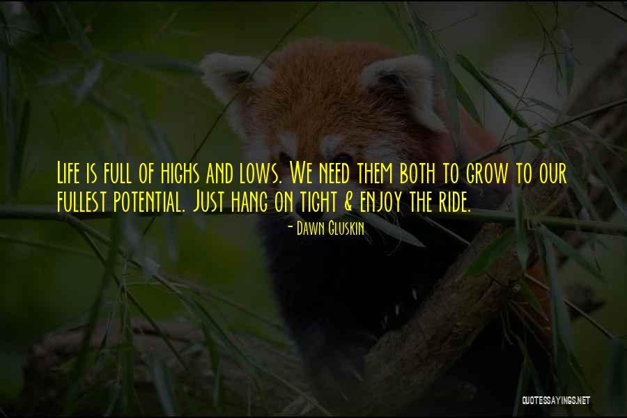 Life And Ride Quotes By Dawn Gluskin Life And Ride Quotes By Dawn Gluskin