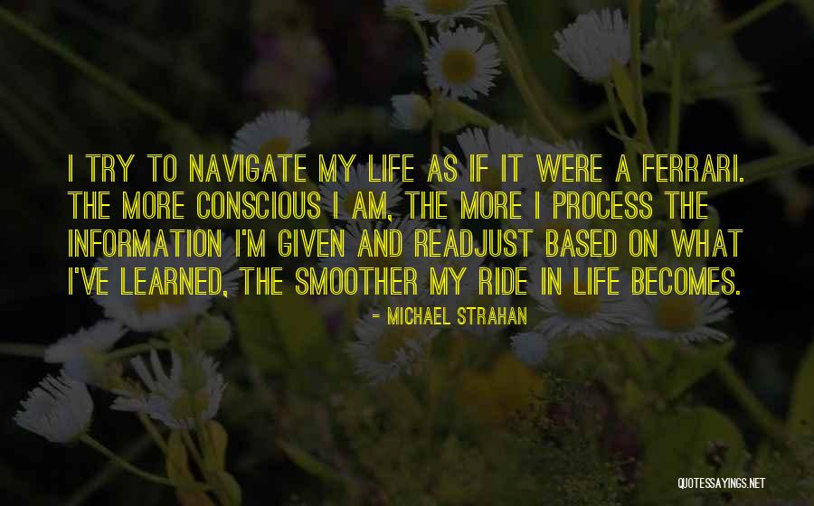 Life And Ride Quotes By Michael Strahan Life And Ride Quotes By Michael Strahan