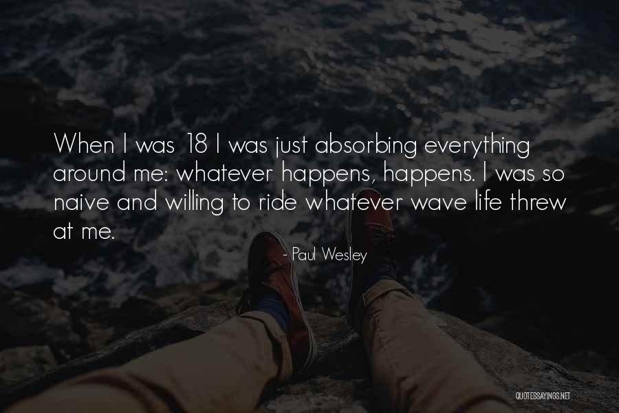 Life And Ride Quotes By Paul Wesley Life And Ride Quotes By Paul Wesley