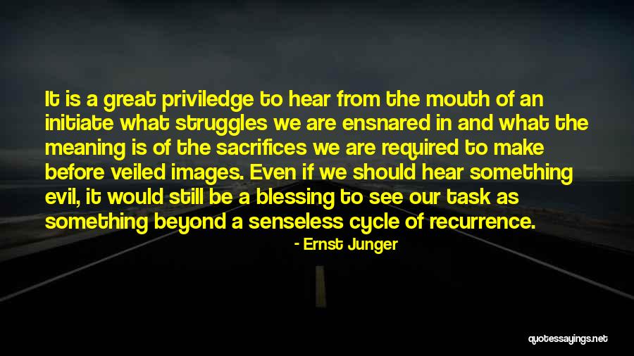 Life And Sacrifices Quotes By Ernst Junger Life And Sacrifices Quotes By Ernst Junger