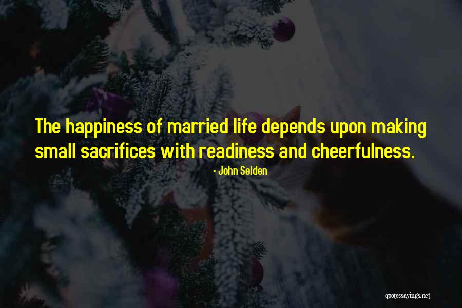 Life And Sacrifices Quotes By John Selden Life And Sacrifices Quotes By John Selden