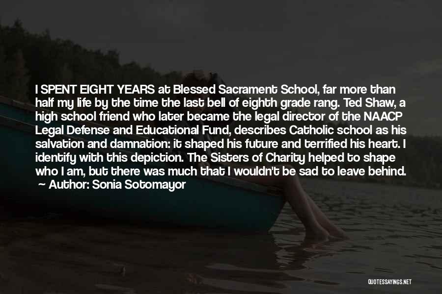 Life And Sad Quotes By Sonia Sotomayor