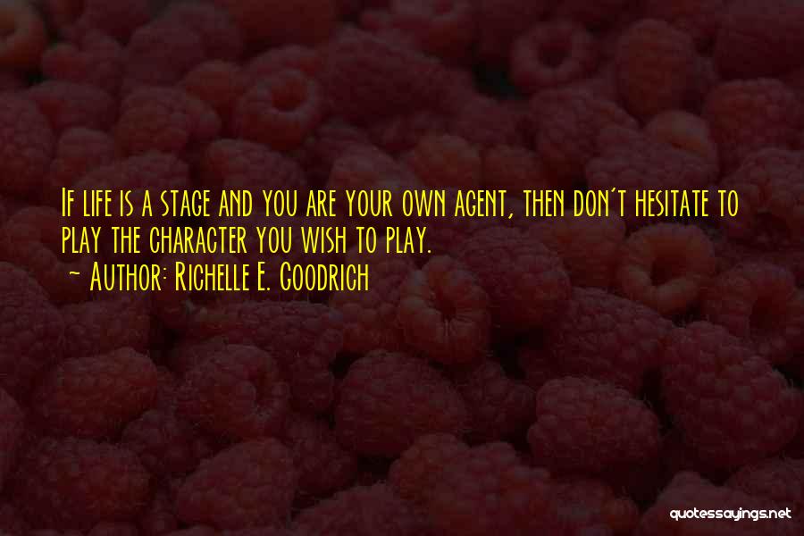 Life And Self Confidence Quotes By Richelle E. Goodrich