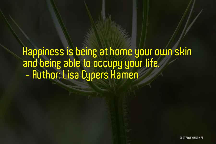 Life And Self Esteem Quotes By Lisa Cypers Kamen