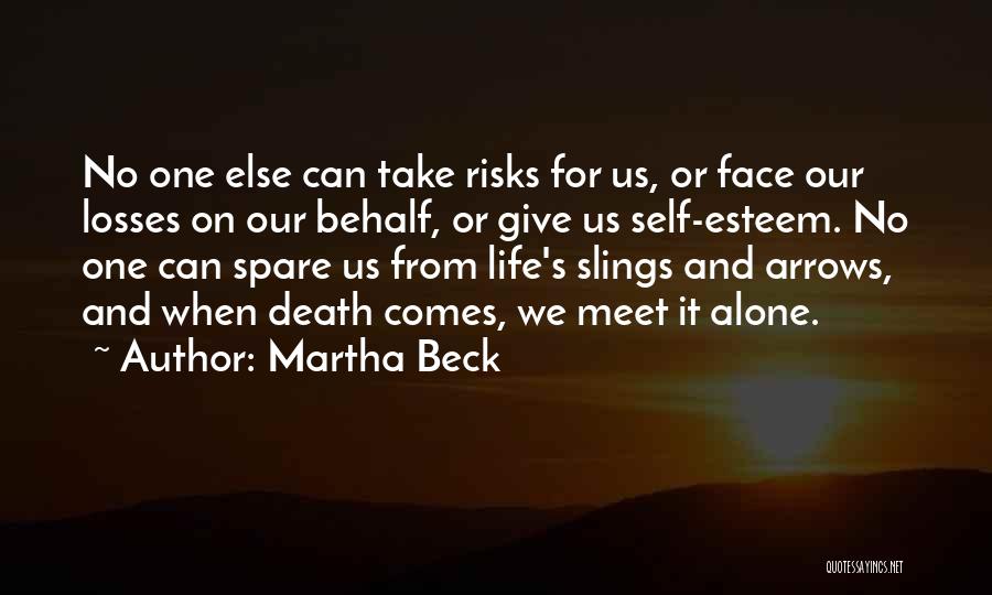 Life And Self Esteem Quotes By Martha Beck