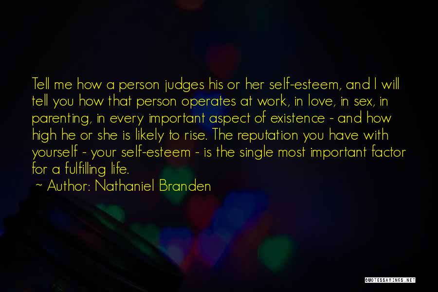 Life And Self Esteem Quotes By Nathaniel Branden