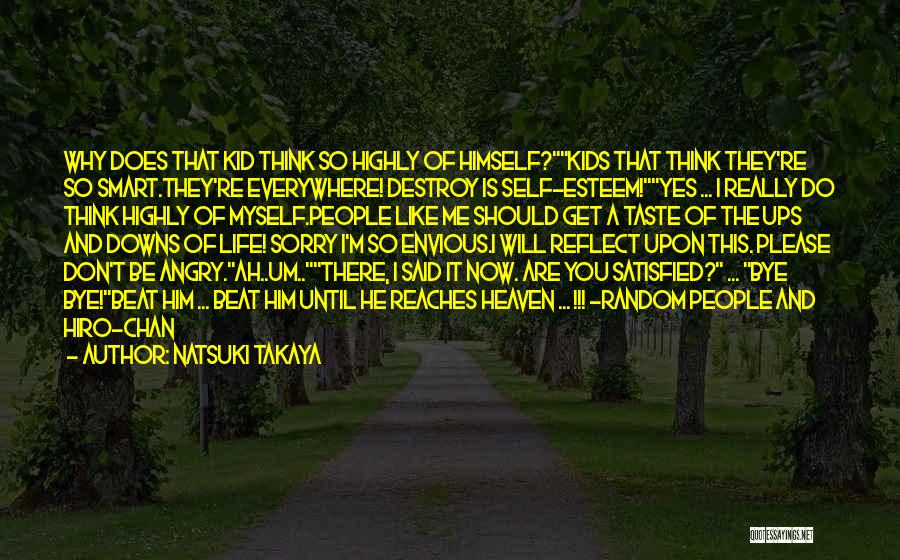 Life And Self Esteem Quotes By Natsuki Takaya