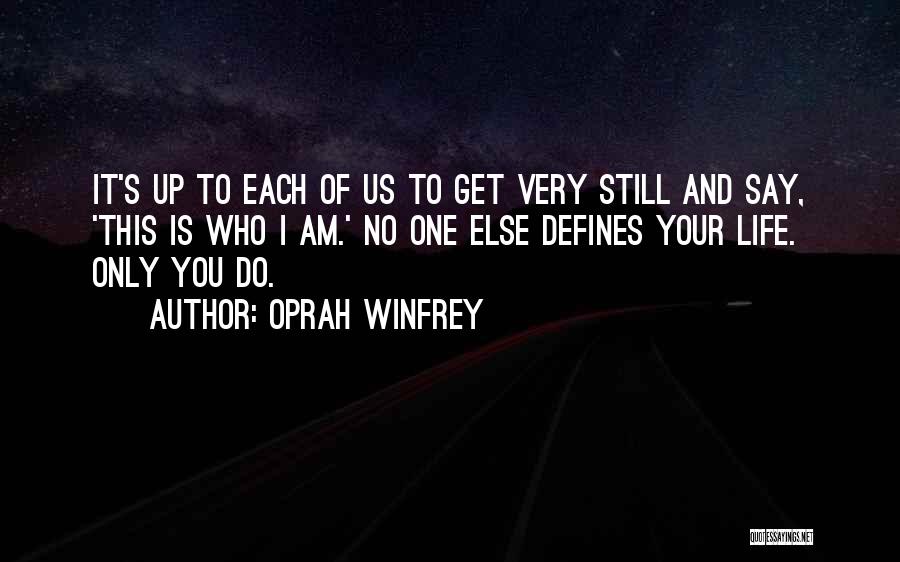 Life And Self Esteem Quotes By Oprah Winfrey