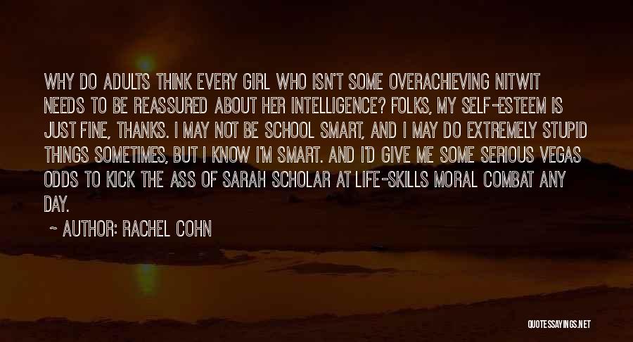 Life And Self Esteem Quotes By Rachel Cohn