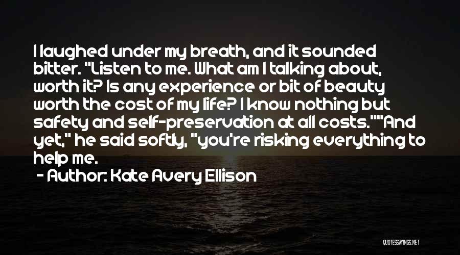Life And Self Worth Quotes By Kate Avery Ellison
