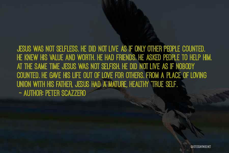 Life And Self Worth Quotes By Peter Scazzero