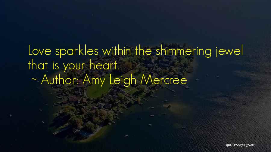 Life And Sparkles Quotes By Amy Leigh Mercree