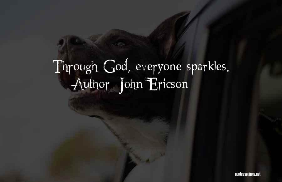 Life And Sparkles Quotes By John Ericson