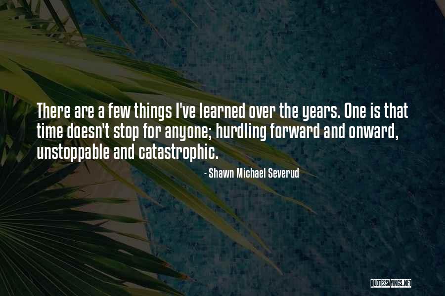 Life And Spirituality Quotes By Shawn Michael Severud