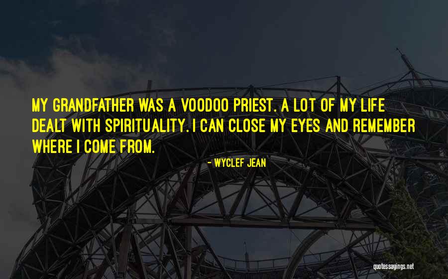 Life And Spirituality Quotes By Wyclef Jean