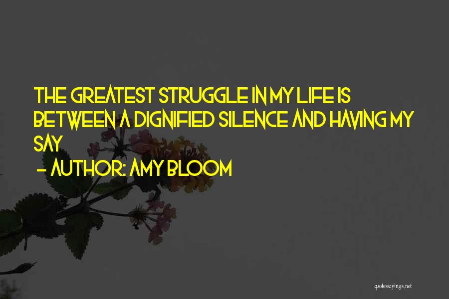 Life And Struggle Quotes By Amy Bloom