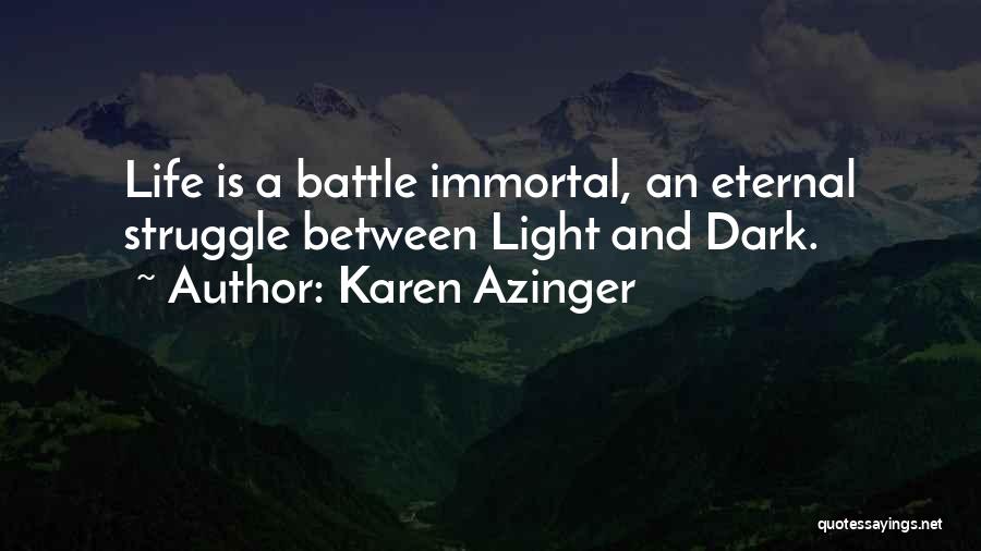 Life And Struggle Quotes By Karen Azinger