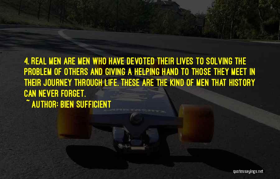 Life And The Journey Quotes By Bien Sufficient