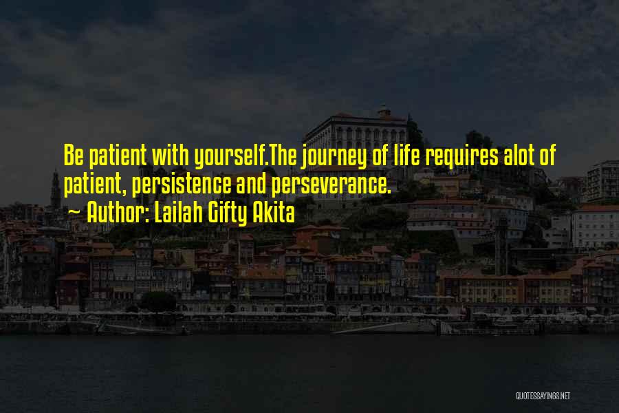 Life And The Journey Quotes By Lailah Gifty Akita