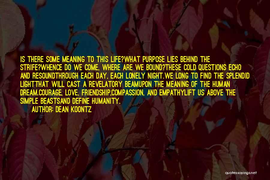 Life And The Meaning Quotes By Dean Koontz