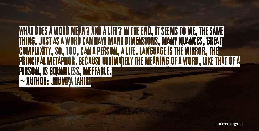 Life And The Meaning Quotes By Jhumpa Lahiri