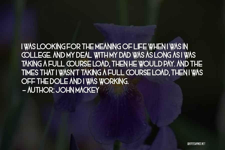 Life And The Meaning Quotes By John Mackey