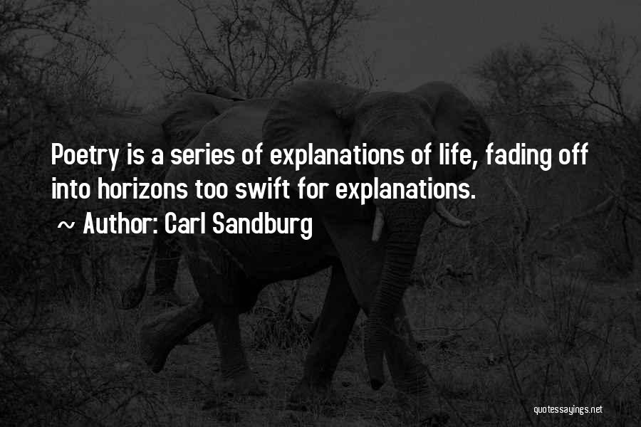 Life And Their Explanation Quotes By Carl Sandburg