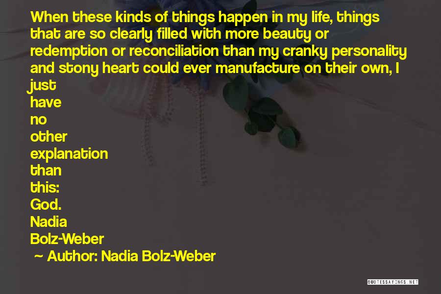Life And Their Explanation Quotes By Nadia Bolz-Weber