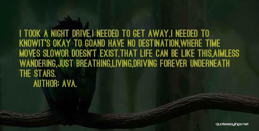 Life And Travel Quotes By AVA.