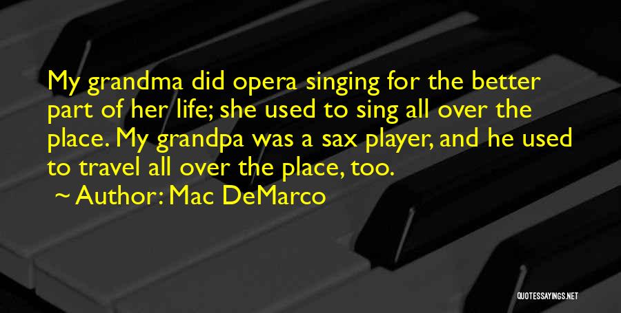 Life And Travel Quotes By Mac DeMarco