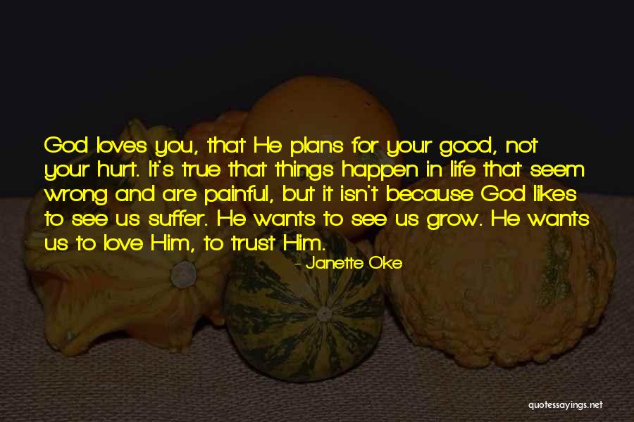 Life And True Love Quotes By Janette Oke Life And True Love Quotes By Janette Oke